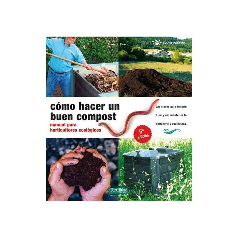  Como hacer un buen compost - Mariano Bueno - Ecovidasolar
