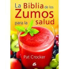 La biblia de los zumos para la salud - Pat Crocker