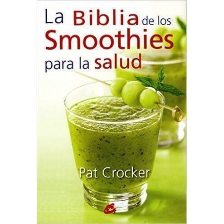  La biblia de los smoothies para la salud - Pat Crocker - Ecovidasolar