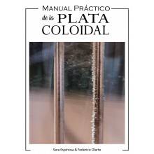 Manual práctico de la plata coloidal - Ebook - Federico Olarte y Sara Espinosa