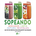 Portada del libro "Sopeando" con recetas saludables para batidos y sopas.