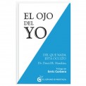 El ojo del yo David R. Hawkins