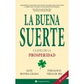 Portada del libro La Buena Suerte Álex Rovira y Fernando Trías de Bes