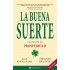 Portada del libro La Buena Suerte Álex Rovira y Fernando Trías de Bes