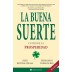 Portada del libro La Buena Suerte Álex Rovira y Fernando Trías de Bes
