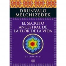 Portada del libro El secreto ancestral de la Flor de la Vida Volumen II Drunvalo Melchizedek