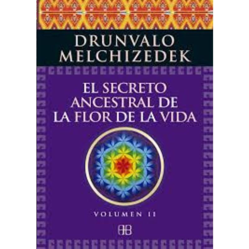 Portada del libro El secreto ancestral de la Flor de la Vida Volumen II Drunvalo Melchizedek