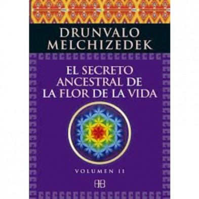 Portada del libro El secreto ancestral de la Flor de la Vida Volumen II Drunvalo Melchizedek