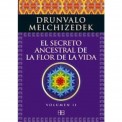 El secreto ancestral de la Flor de la Vida Volumen II Drunvalo Melchizedek