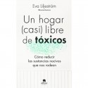 Portada del libro Un hogar (casi) libre de toxicos Eva Liljeström