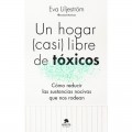 Portada del libro Un hogar (casi) libre de toxicos Eva Liljeström