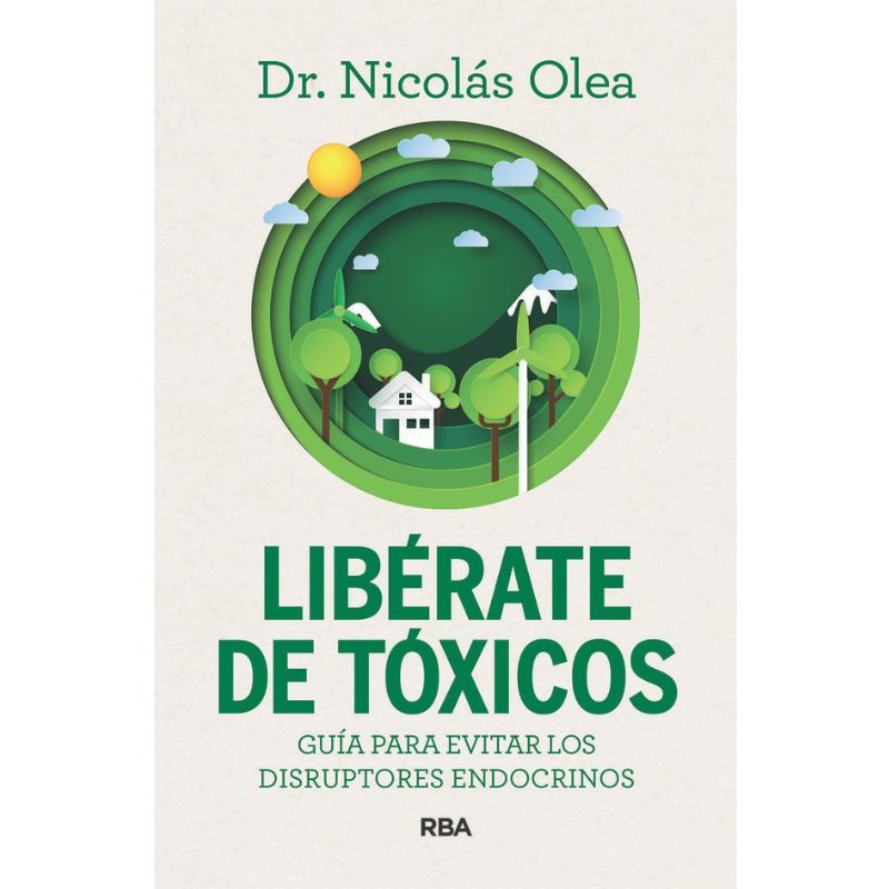 Portada nueva del libro Libérate de Tóxicos Dr. Nicolás Olea Portada nueva del libro Libérate de Tóxicos Dr. Nicolás Olea