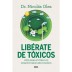 Portada nueva del libro Libérate de Tóxicos Dr. Nicolás Olea